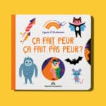 Ca fait peur ou ça fait pas peur d'Ingela Arrhenius livre enfant pour Halloween 